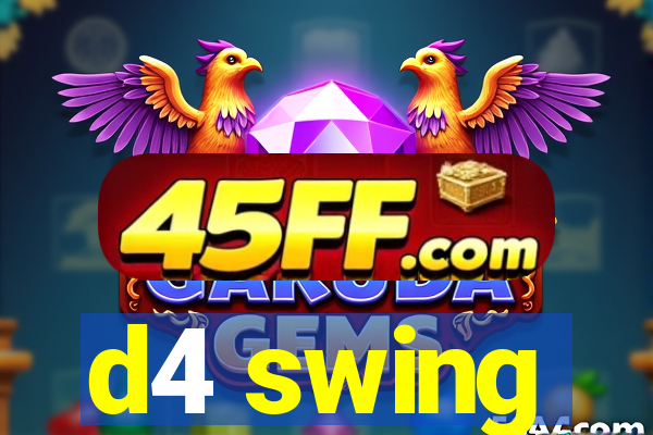 d4 swing